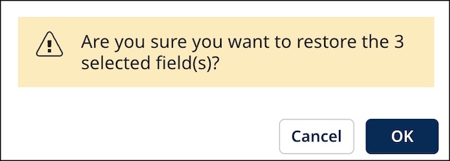 Are you sure you want to restore the 2 selected field(s)?